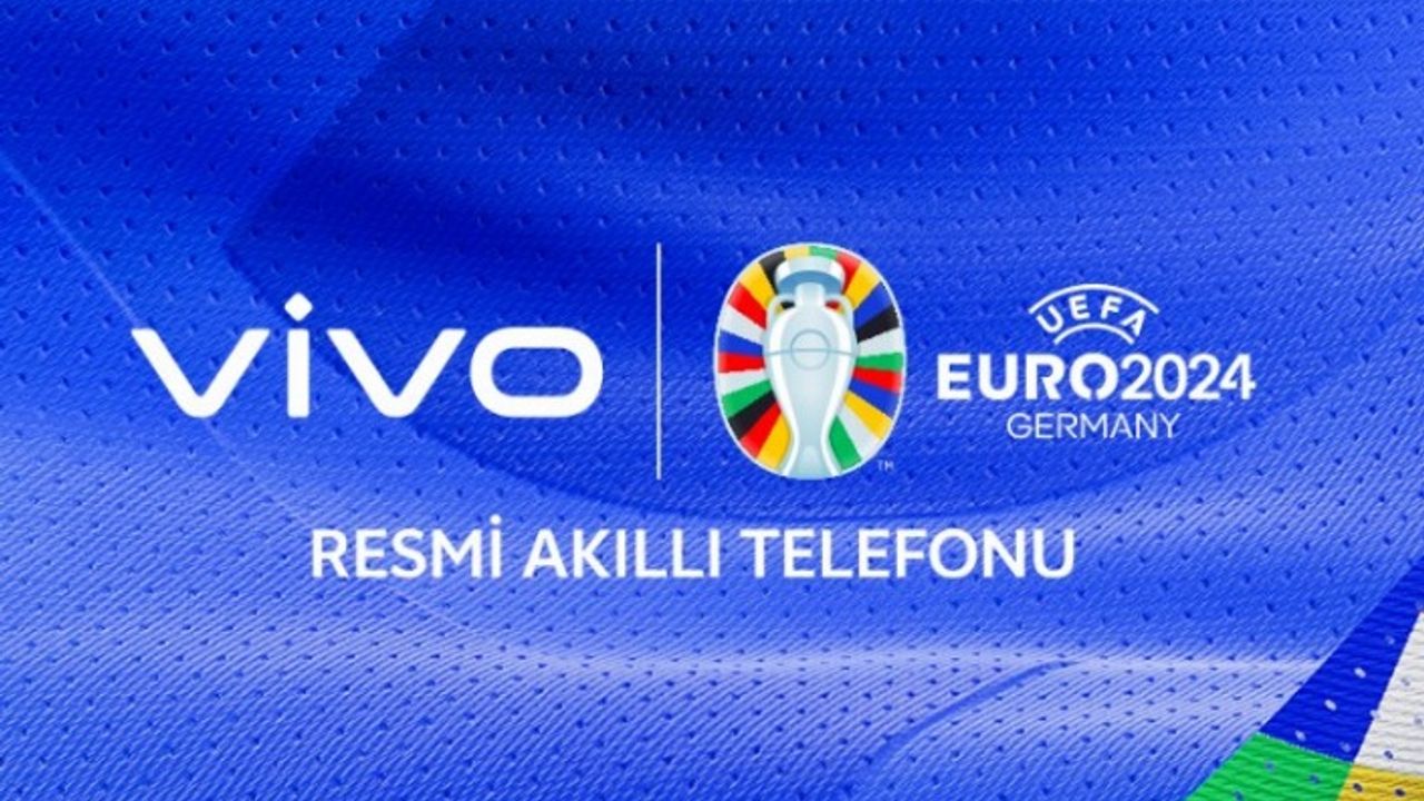 vivo, UEFA EURO 2024'ün resmi ortağı oldu