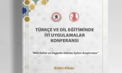 Türkçe ve dil eğitiminde iyi uygulamalar bildirileşti