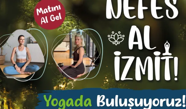 “Nefes Al İzmit” yoga etkinlikleri devam ediyor