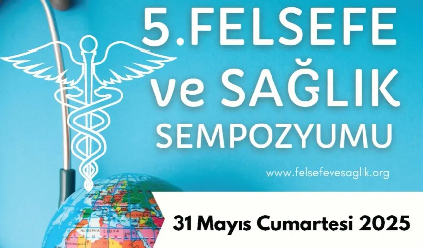 5'inci Felsefe ve Sağlık Sempozyumu'na geri sayım