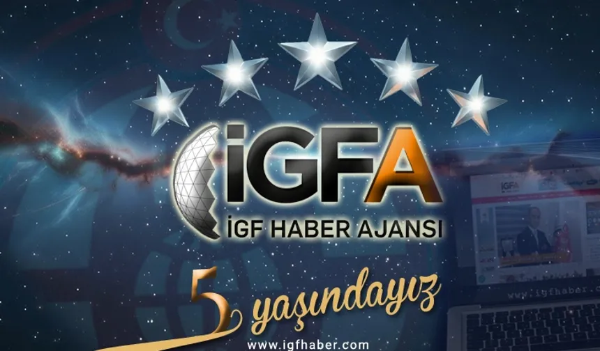 İGF Haber Ajansı (İGFA) 5 yaşında