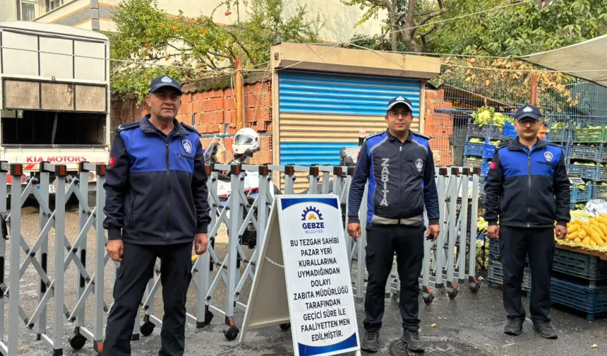 Gebze'de pazar yerlerine sıkı denetim